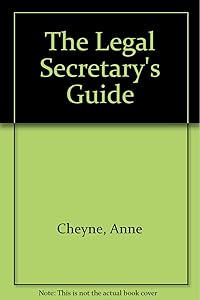 The Legal Secretary's Guide by Anne Cheyne