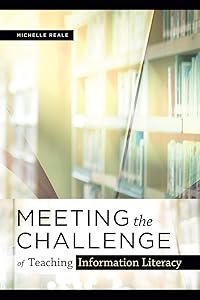 Meeting the Challenge of Teaching Information Literacy