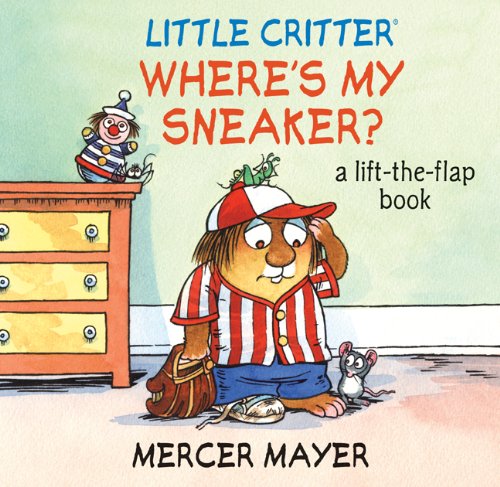 Little Critter Where's My Sneaker? by Mercer Mayer