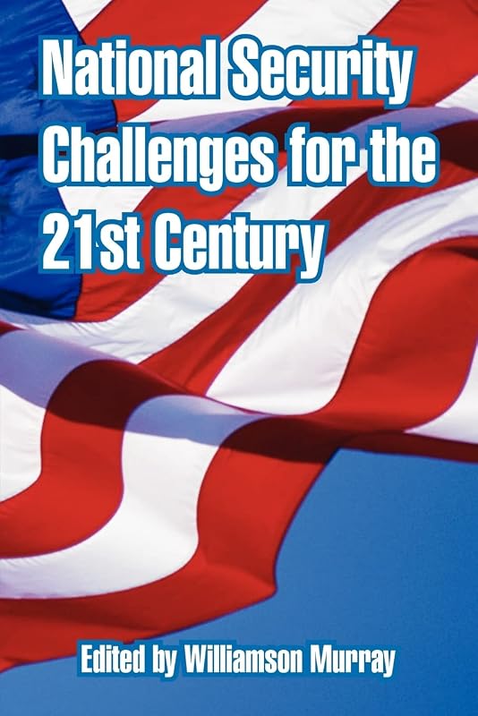 National Security Challenges for the 21st Century by Williamson Murray