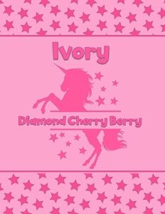 Ivory Diamond Cherry Berry: Personalized Draw & Write Book with Her Unicorn Name | Word/Vocabulary List Included for Story Writing