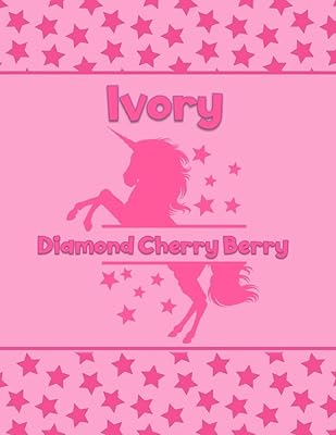 Ivory Diamond Cherry Berry: Personalized Draw & Write Book with Her Unicorn Name | Word/Vocabulary List Included for Story Writing