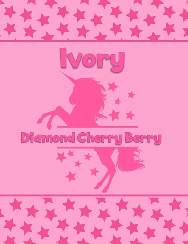 Ivory Diamond Cherry Berry: Personalized Draw & Write Book with Her Unicorn Name | Word/Vocabulary List Included for Story Writing by What's in a Name Factory