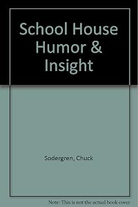 School House Humor & Insight by Chuck Sodergren