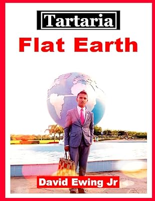 Tartaria - Flat Earth: Book 9