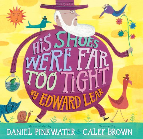 His Shoes Were Far Too Tight: Poems by Edward Lear by Edward Lear