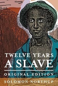 Twelve Years a Slave: Original Edition