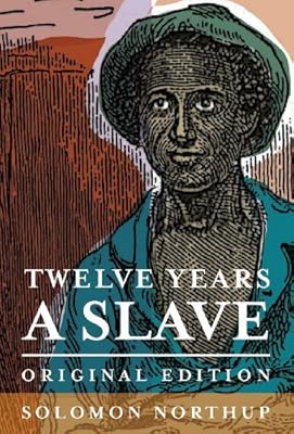Twelve Years a Slave: Original Edition