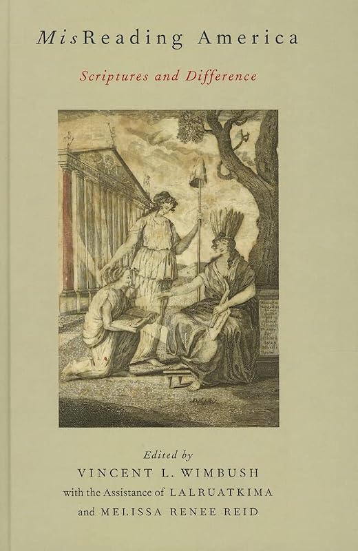 MisReading America: Scriptures and Difference by Vincent L. Wimbush