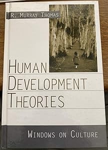 Human Development Theories: Windows on Culture