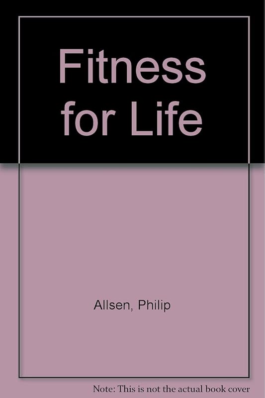 Fitness for Life: An Individualized Approach by Philip E. Allsen