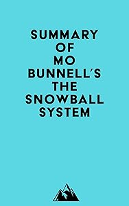 Summary of Mo Bunnell's The Snowball System