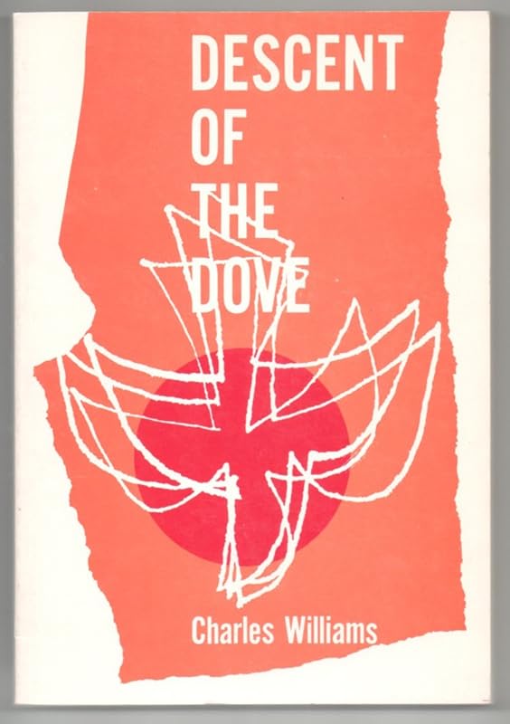Descent of the Dove by Charles Williams