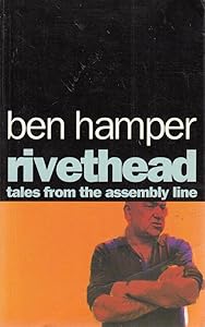 Rivethead by Ben Hamper