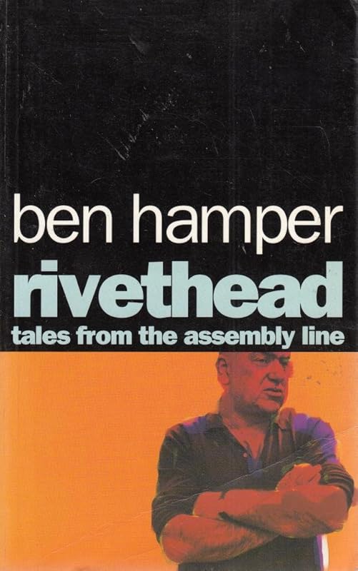 Rivethead by Ben Hamper