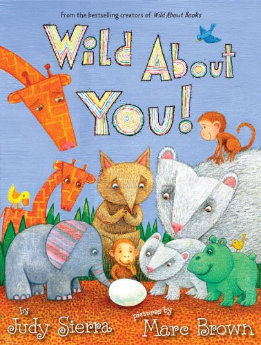 Wild About You! by Judy Sierra