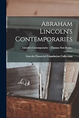 Abraham Lincoln's Contemporaries; Lincoln's Contemporaries - Thomas Hart Benton