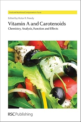 Vitamin A and Carotenoids: Chemistry, Analysis, Function and Effects (Food and Nutritional Components in Focus, Volume 1)