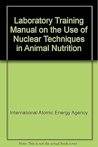 Laboratory Training Manual on the Use of Nuclear Techniques in Animal Nutrition