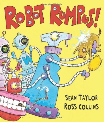 Robot Rumpus! by Sean Taylor