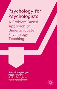 Psychology for Psychologists: A Problem Based Approach to Undergraduate Psychology Teaching by Stelios Georgiades
