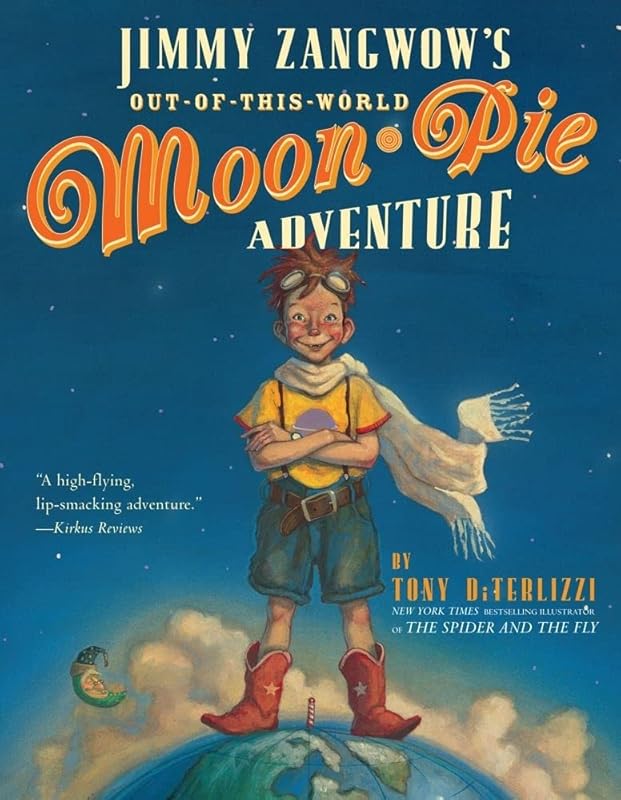 Jimmy Zangwow's Out-of-This-World Moon-Pie Adventure by Tony DiTerlizzi