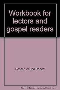 Workbook for lectors and gospel readers by Aelred Robert Rosser