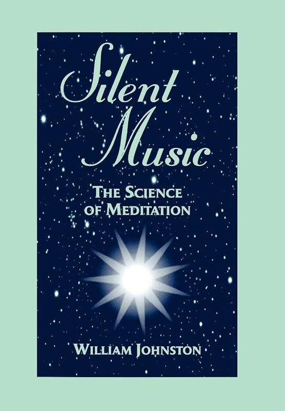 Silent Music: The Science of Meditation (1350-1650.Women of the Reformation;1) by William Johnston