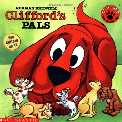 Clifford's Pals (Clifford 8x8) by Norman Bridwell