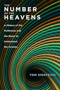 The Number of the Heavens: A History of the Multiverse and the Quest to Understand the Cosmos