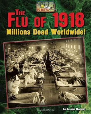 The Flu of 1918: Millions Dead Worldwide!