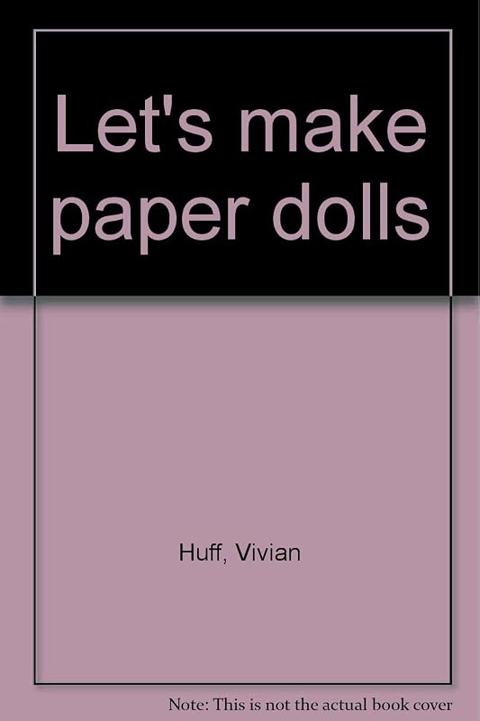 Let's make paper dolls by Vivian Huff