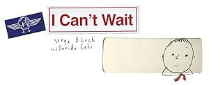 I Can't Wait by Serge Bloch