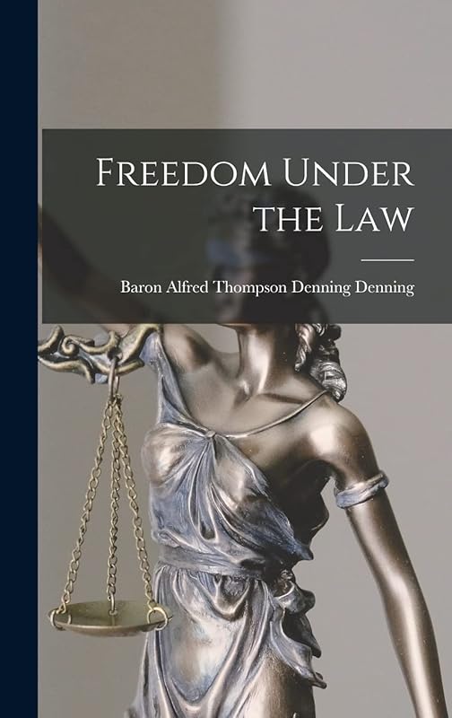 Freedom Under the Law by Alfred Thompson Denning Bar Denning