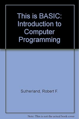 This Is Basic: An Introduction to Computer Programming