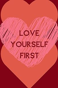 Love Yourself First: Positive Quotes; Positive Thinking; Love Yourself First; Love Yourself Answer; 6x9inch by Raw Design Publishers