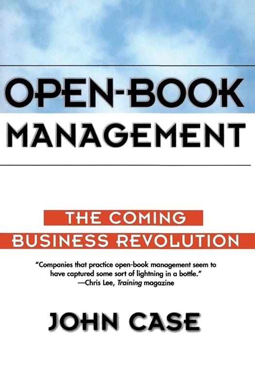 Open-Book Management: Coming Business Revolution, The by John Case