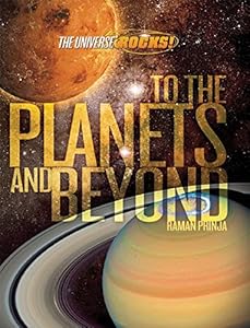 To the Planets and Beyond