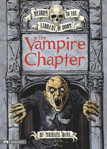 The Vampire Chapter (Return to the Library of Doom) by Michael Dahl