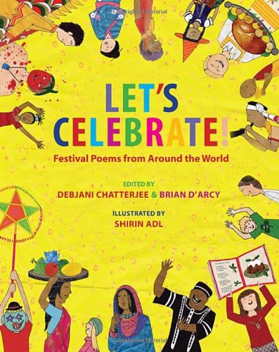 Let's Celebrate!: Festival Poems from Around the World by Shirin Adl