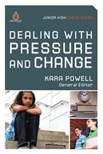 Dealing with Pressure and Change (Junior High Group Study)