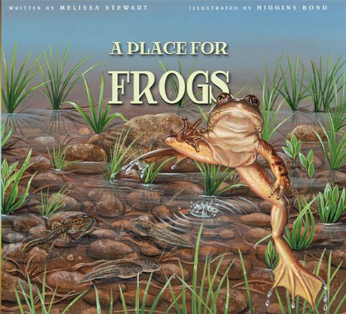 A Place for Frogs by Melissa Stewart