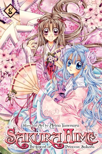 Sakura Hime: The Legend of Princess Sakura , Vol. 8 by Arina Tanemura