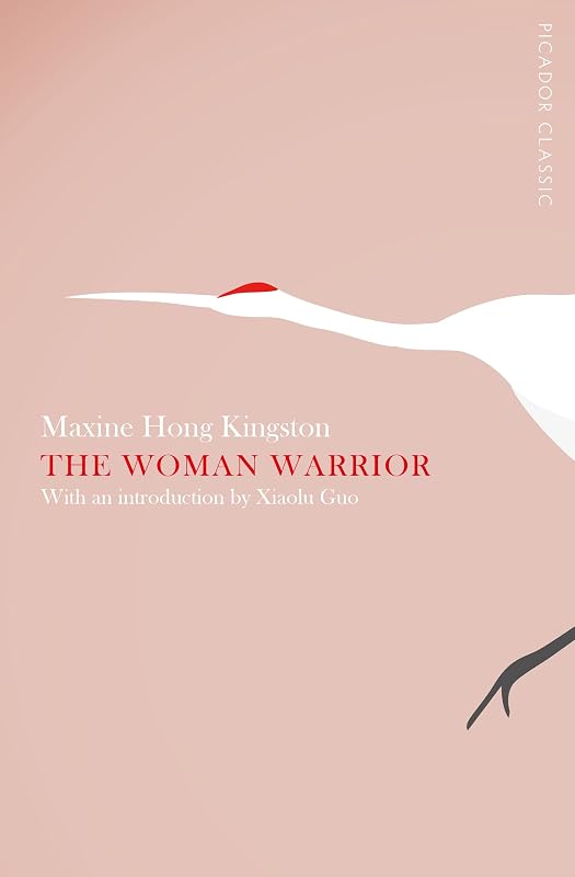 Woman Warrior (Picador Classics) by Maxine Hong Kingston