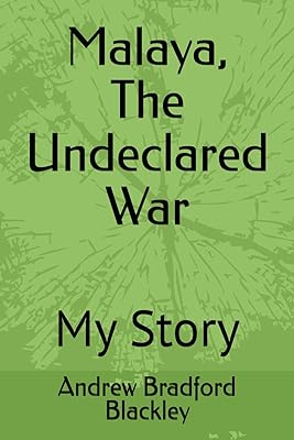 Malaya, The Undeclared War: My Story