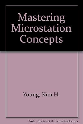 Mastering Microstation Concepts