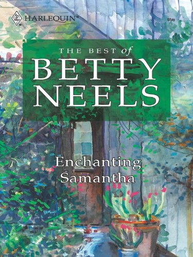 Enchanting Samantha (The Best of Betty Neels) by Betty Neels