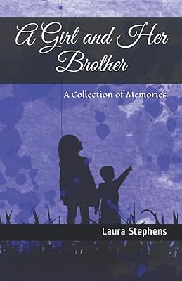 A Girl and Her Brother: A Collection of Memories