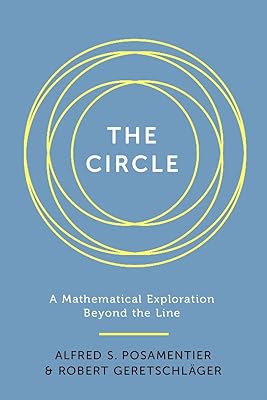 The Circle: A Mathematical Exploration beyond the Line
