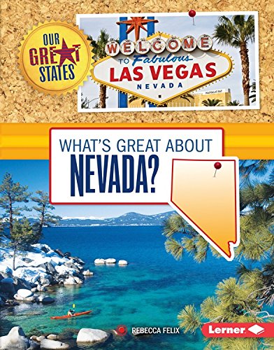 What's Great About Nevada? by Rebecca Felix